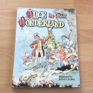 Alice In Wonderland 1992 Rene Cloke Illustrations HC